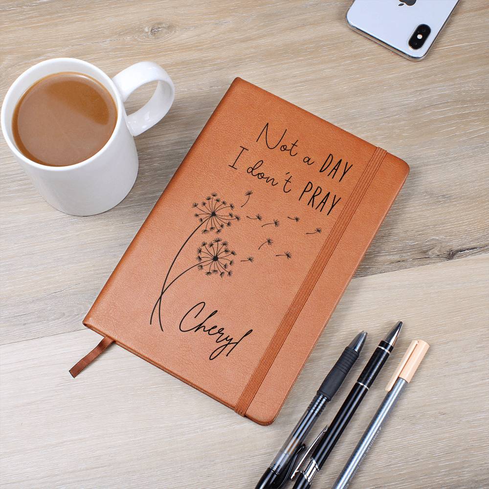 Not a Day I Don't Pray Personalized Leather Prayer Journal