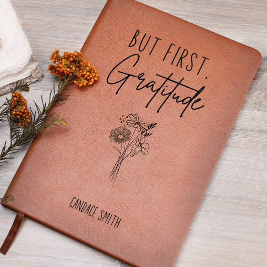 But First Gratitude Personalized Leather Gratitude Journal