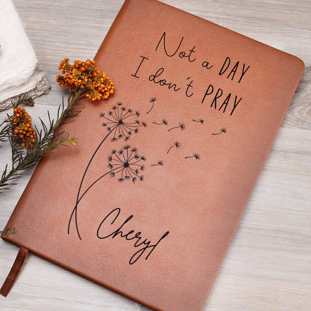 Not a Day I Don't Pray Personalized Leather Prayer Journal