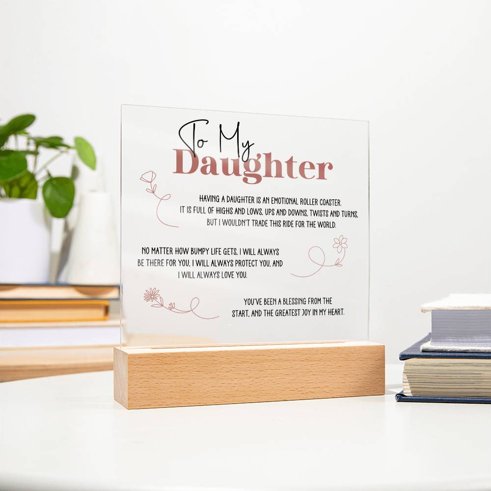 To My Daughter Emotional Roller Coaster Acrylic Square Plaque